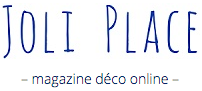 JOLI PLACE - magazine déco online